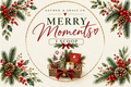 Merry Moments